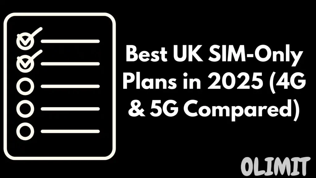 Best UK SIM-Only Plan in 2025 (4G & 5G Compared)