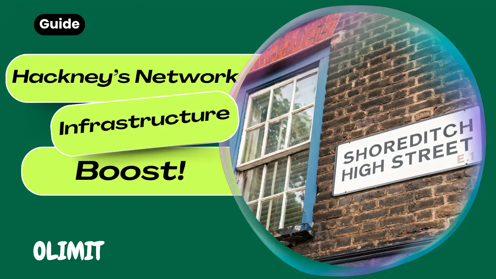 Hackney’s Network Infrastructure boost - shoreditch high st sign on a building